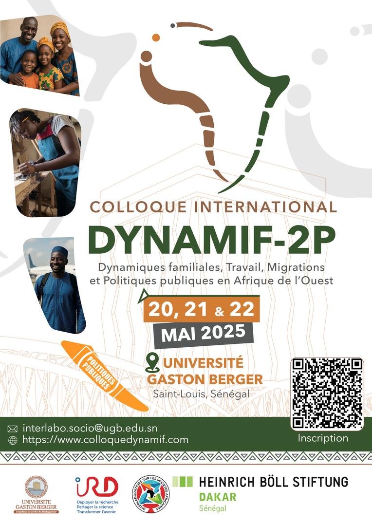 COLLOQUE INTERNATIONAL« Dynamiques familiales, Travail, Migration et Politiques publiques en Afrique Université Gaston Berger, 20, 21, 22 mai 2025